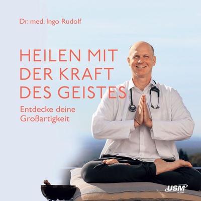 Heilen mit der Kraft deines Geistes - Ingo Rudolf, Audio, 9783803285041