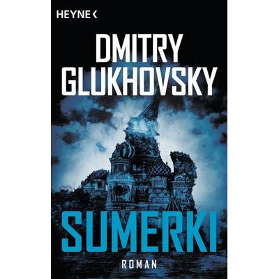 Sumerki, Taschenbuch von Dmitry Glukhovsky, Heyne