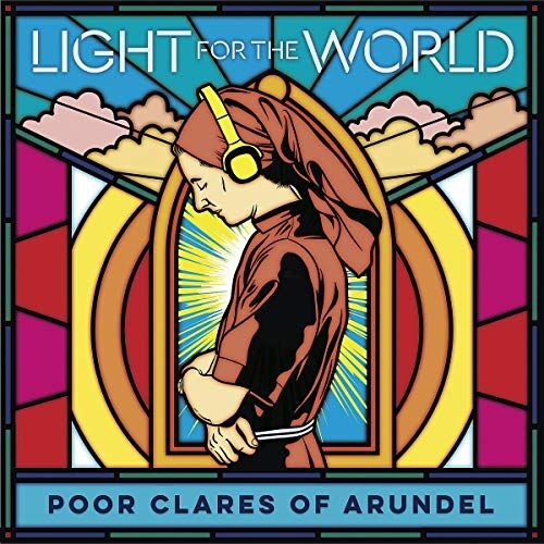 Poor Clares of Arundel - Light for the World - Preis vom 10.10.2026 11:48:34 h