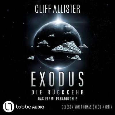 Exodus - Die Rückkehr - Das Fermi Paradoxon, Teil 2 - Cliff Allister, Audio, 9783754019672