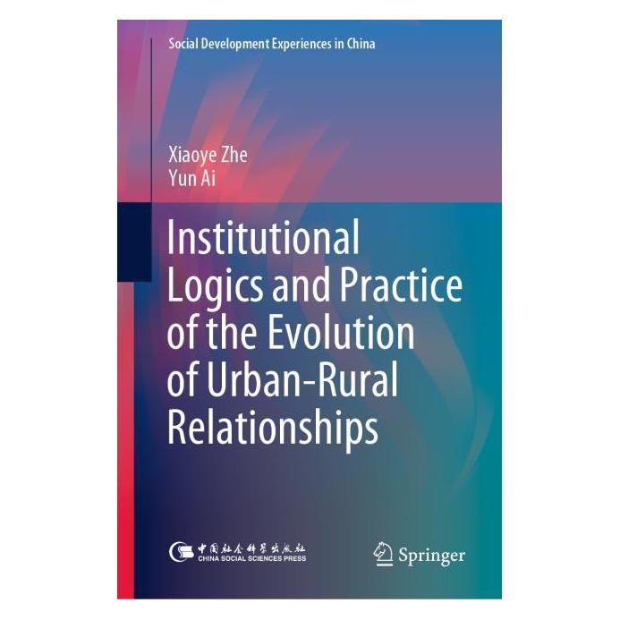 Springer Institutional Logics and Practice of the Evolution of Urban-Rural Relationships (Englisch, Hardcover, Xiaoye Zhe, Yun Ai) (63712078)
