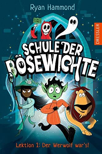 Ryan Hammond - Schule der Bösewichte 1. Lektion 1: Der Werwolf war's! - Preis vom 11.10.2026 15:43:13 h