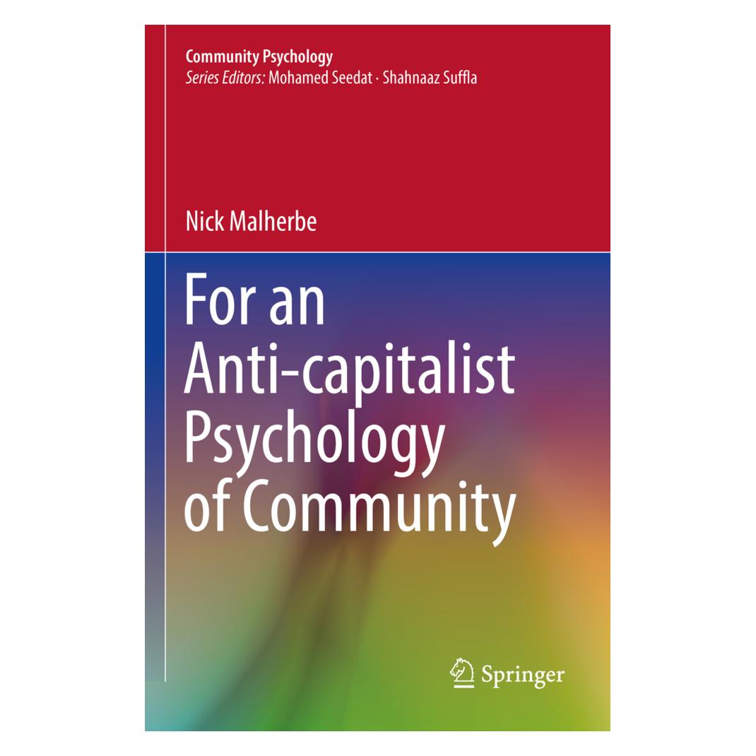 Springer For an Anti-capitalist Psychology of Community (Englisch, Softcover, Nick Malherbe) (56946860)