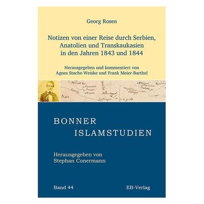 Notizen von einer Reise durch Serbien, Anatolien und Transkaukasien in den Jahren 1843 und 1844, Taschenbuch von Rosen Georg, EB, 978-3-86893-348-2