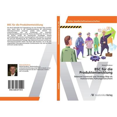 BSC für die Produktentwicklung, Taschenbuch von Roland Rinderer, AV Akademikerverlag, 978-3-639-47119-9