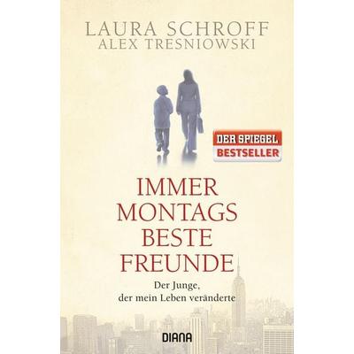 Immer montags beste Freunde, Paperback von Laura Schroff,Alex Tresniowski, Diana