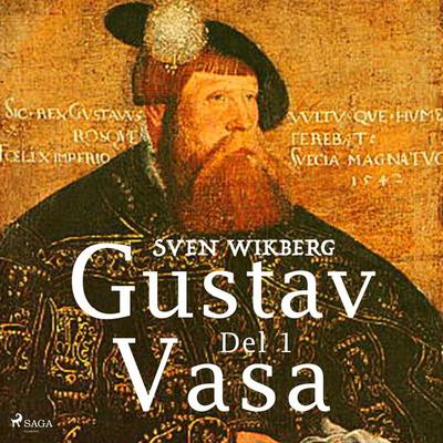 Gustav Vasa del 1 - Sven Wikberg, Audio, 9788726092028