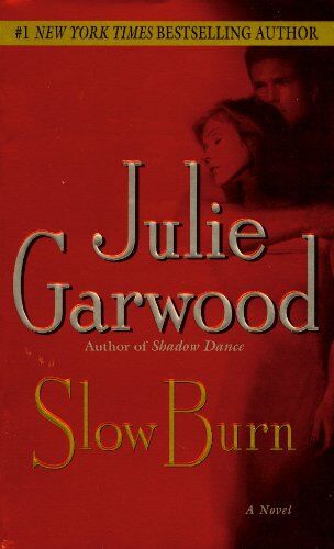 Julie Garwood - Slow Burn: A Novel - Preis vom 02.10.2026 23:42:20 h