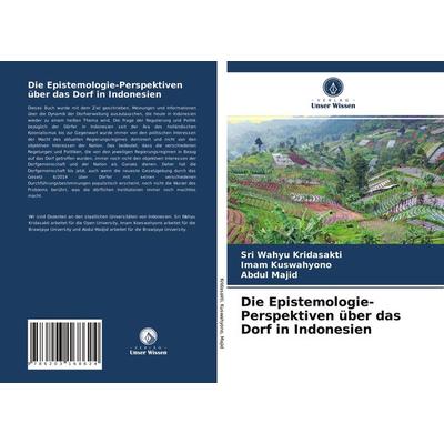 Die Epistemologie-Perspektiven über das Dorf in Indonesien, Taschenbuch von Sri Wahyu Kridasakti,Imam Kuswahyono,Abdul Majid, Verlag Unser Wissen,