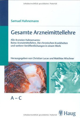 Samuel Hahnemann - Gesamte Arzneimittellehre: Alle Arzneien Hahnemanns - Die Reine Arzneimittellehre - Die Chronischen Krankheiten und weitere Veröffentlichungen. 3 Bde. - Preis vom 06.10.2026 07:26:00 h