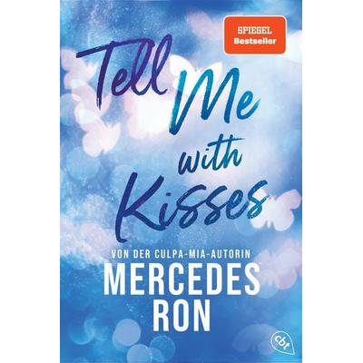 Tell Me with Kisses, Taschenbuch von Mercedes Ron, Cbt, 978-3-570-31728-0
