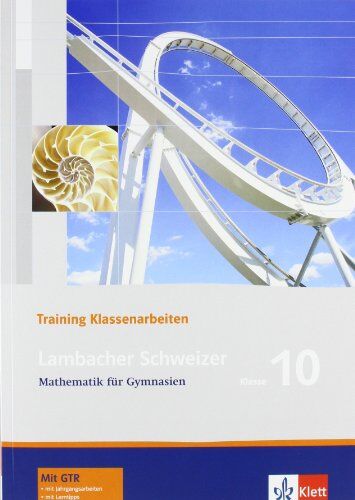 Heinz Peisch - Lambacher Schweizer - Training Klassenarbeiten: Lambacher-Schweizer. Trainingshefte für Klassenarbeiten. Schülerheft mit Lösungen 10. Schuljahr - Preis vom 10.10.2026 11:48:34 h