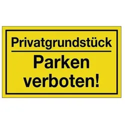 Hinweiszeichen Privatgrundstück/Parken verboten! L250xB150mm gelb schwarz Ku.