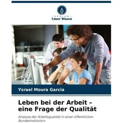 Moura Garcia:Leben bei der Arbeit - ein, Belletristik von Ysrael Moura Garcia