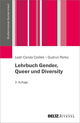 Czollek, Leah Carola - Lehrbuch Gender, Queer und Diversity: Grundlagen, Methoden und Praxisfelder (Studienmodule Soziale Arbeit) - Preis vom 13.10.2026 19:28:25 h