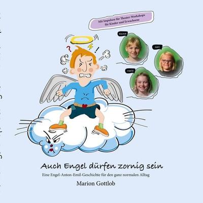 Auch Engel dürfen zornig sein, Taschenbuch von Marion Gottlob, BoD – Books on Demand, 978-3-696-38213-1