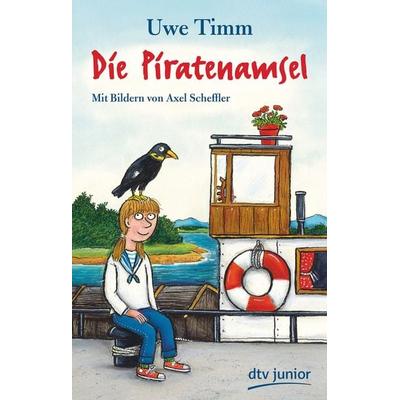 Die Piratenamsel, Taschenbuch von Uwe Timm, dtv, 978-3-423-71672-7