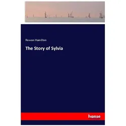 The Story of Sylvia, Belletristik von Rowan Hamilton