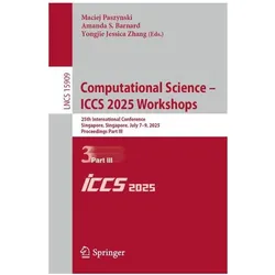 Computational Science – ICCS 2025 Workshops, Fachbücher von Amanda S. Barnard, Maciej Paszynski, Yongjie Jessica Zhang