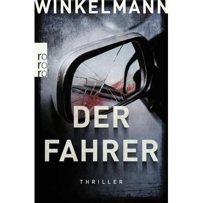 Der Fahrer, Taschenbuch von Andreas Winkelmann, Rowohlt Taschenbuch