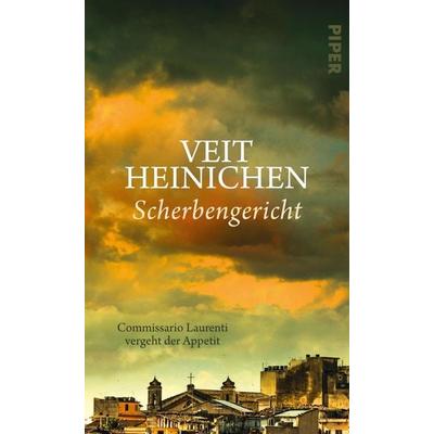 Scherbengericht, Gebundene Ausgabe von Veit Heinichen, Piper