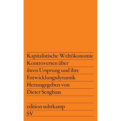 Kapitalistische Weltökonomie, Taschenbuch von , Suhrkamp, 978-3-518-10980-9