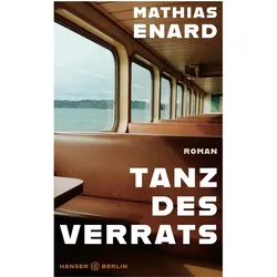 Tanz des Verrats, Belletristik von Mathias Enard