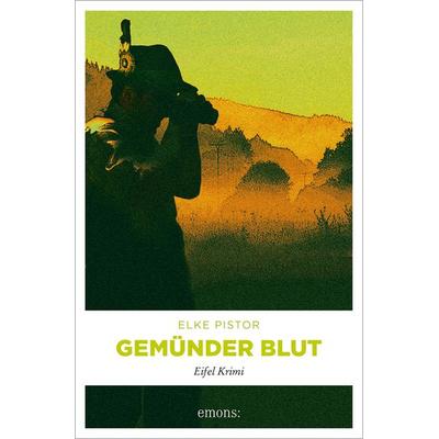 Gemünder Blut, Taschenbuch von Elke Pistor, Emons Verlag, 978-3-89705-739-5