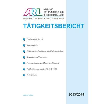 Tätigkeitsbericht der ARL 2013/2014, Taschenbuch von , ARL – Akademie für Raumentwicklung in der Leibniz-Gemeinschaft, 978-3-88838-546-9