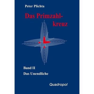 Das Primzahlkreuz / Das Primzahlkreuz – Band II, Gebundene Ausgabe von Peter Plichta, Silberschnur, 978-3-9802808-1-5