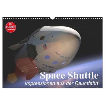 Space Shuttle. Impressionen aus der Raumfahrt (Wandkalender 2026 DIN A3 quer), CALVENDO Monatskalender