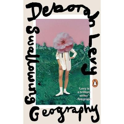 Swallowing Geography, Taschenbuch von Deborah Levy, Penguin Books Ltd, 978-0-241-40020-3