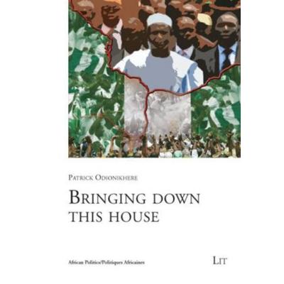 Bringing down this house, Taschenbuch von Patrick Odionikhere, Lit Verlag, 978-3-8258-1847-0