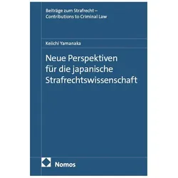 Neue Perspektiven für die japanische Strafrechtswissenschaft, Fachbücher von Keiichi Yamanaka
