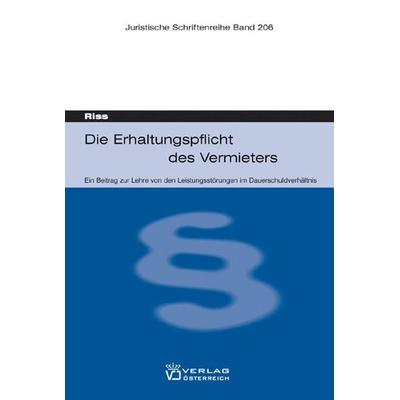 Die Erhaltungspflicht des Vermieters, Taschenbuch von Olaf Riss, Verlag Österreich, 978-3-7046-4682-8