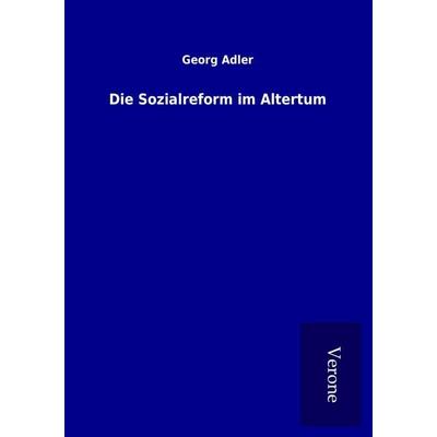 Die Sozialreform im Altertum, Taschenbuch von Georg Adler, BoD - Books on Demand