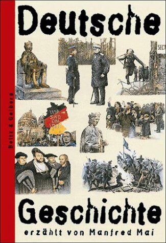 Manfred Mai - Deutsche Geschichte (Beltz & Gelberg - Sachbuch) - Preis vom 11.10.2026 03:10:56 h