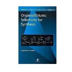 Organolithiums: Selectivity for Synthesis, Sachbücher von J Clayden