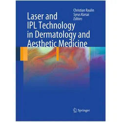 Laser and IPL Technology in Dermatology and Aesthetic Medicine, Fachbücher von Syrus Karsai, Christian Raulin
