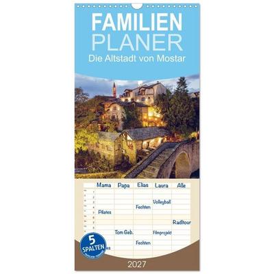 Familienplaner 2027 - Die Altstadt von Mostar mit 5 Spalten (Wandkalender, 21 x 45 cm) CALVENDO