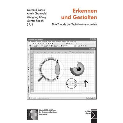 Erkennen und Gestalten, Taschenbuch von Gerhard Banse,Armin Grunwald,Wolfgang König, Edition Sigma, 978-3-89404-538-8