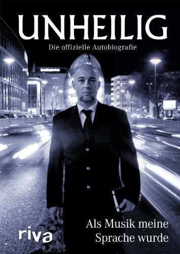 Unheilig - Als Musik meine Sprache wurde - Die offizielle Autobiografie - Preis vom 12.10.2026 11:37:12 h