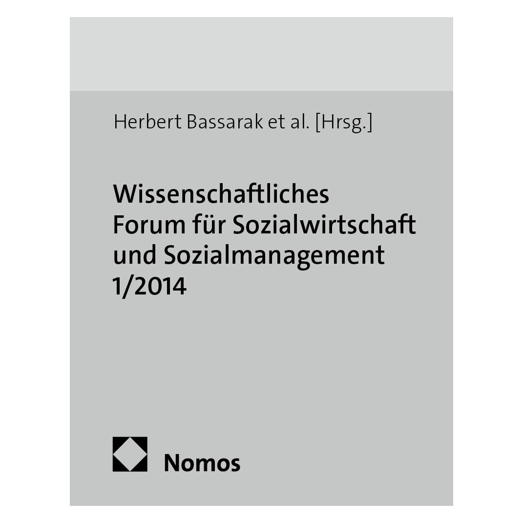 Nomos Wissenschaftliches Forum für Sozialwirtschaft und Sozialmanagement 1/2014 (Deutsch, Softcover, Armin Schneider, Britta Thege, Eva Fuchshuber, Herbert Bassarak, Herbert Schubert, Michael Mroß, Monika Burmester, Monika Sagmeister, Sigrid Leitner, Silvester Popescu-Willigmann, Werner Heister, Wolf Rainer Wendt) (9076304)
