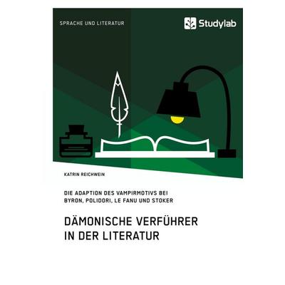Dämonische Verführer in der Literatur, Taschenbuch von Katrin Reichwein, Studylab, 978-3-96095-048-6