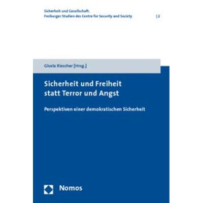 Sicherheit und Freiheit statt Terror und Angst, Taschenbuch von Gisela Riescher, Nomos, 978-3-8329-5496-3