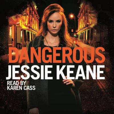 Dangerous - Jessie Keane, Audio, 9781509828616