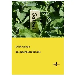Das Kochbuch für alle, Ratgeber von Erich Urban