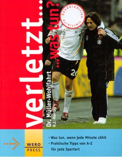 Dr Müller Wohlfahrt - Verletzt...was tun?: Hilfe zur Selbsthilfe bei Sportverletzungen. Was tun, wenn jede Minute zählt. Praktische Tipps von A - Z für jede Sportart - Preis vom 16.10.2026 11:41:07 h