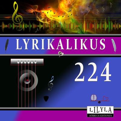 Lyrikalikus 224 - Arno Holz, Audio, 9783988523327