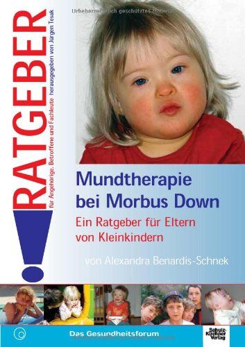 Alexandra Benardis-Schnek - Mundtherapie bei morbus Down: Ein Ratgeber für Eltern von Kleinkindern - Preis vom 30.09.2026 22:30:23 h
